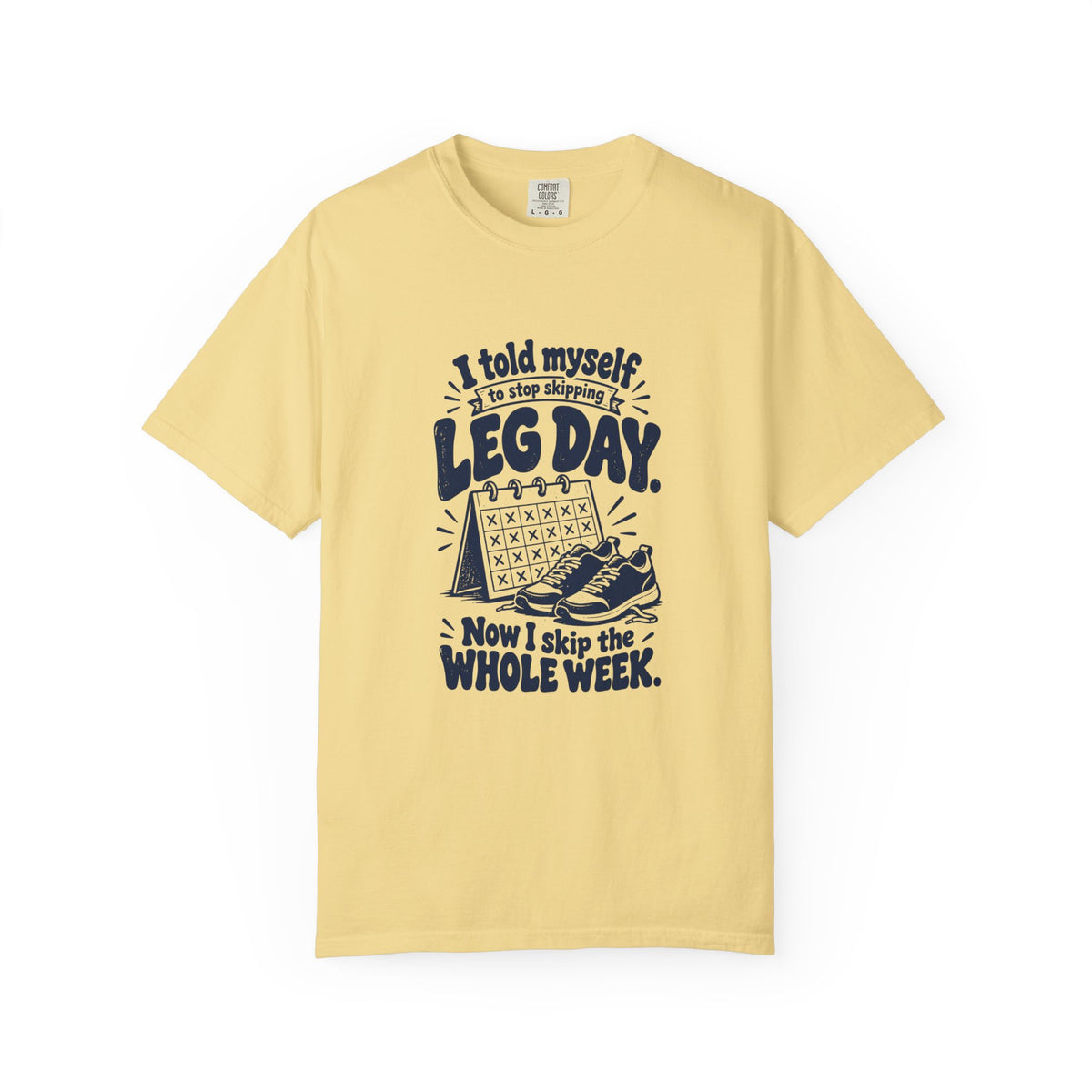 Leg Day – Funny Gym & Fitness T-Shirt – Butter – Bad Advice Club product mockup