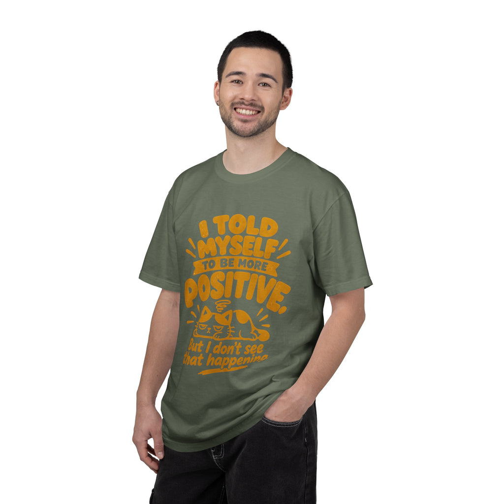 Funny Positive Mindset Quote T-Shirt – “I Told Myself to Be More Positive”