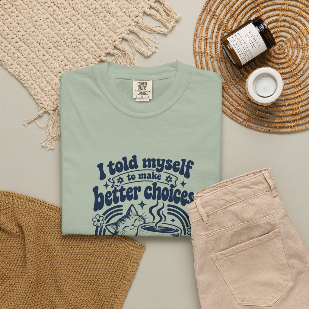 Better Choices – Funny Food & Coffee T-Shirt – Bad Advice Club product mockup