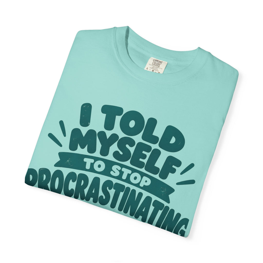 Funny Procrastination Cat T-Shirt – “I’ll Deal with That Idiot Tomorrow”