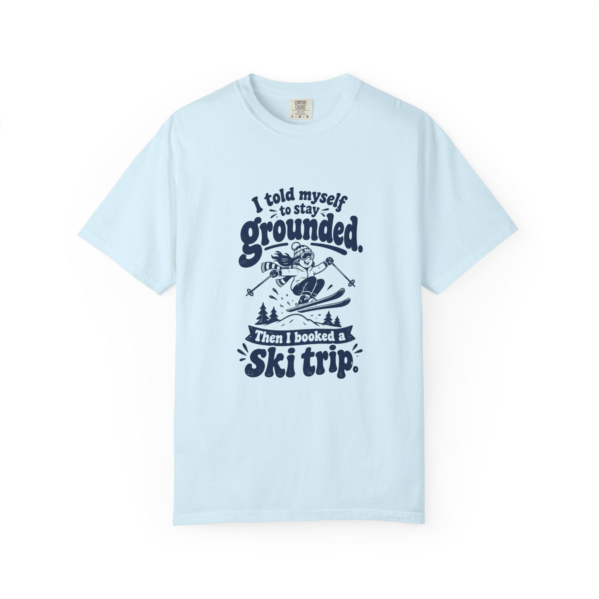 Stay Grounded – Funny Ski & Snow T-Shirt – Chambray – Bad Advice Club product mockup