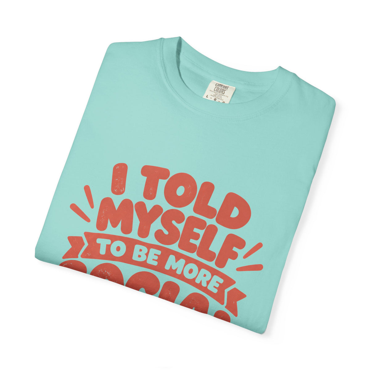 I Told Myself to Be More Social Funny Introvert T-Shirt