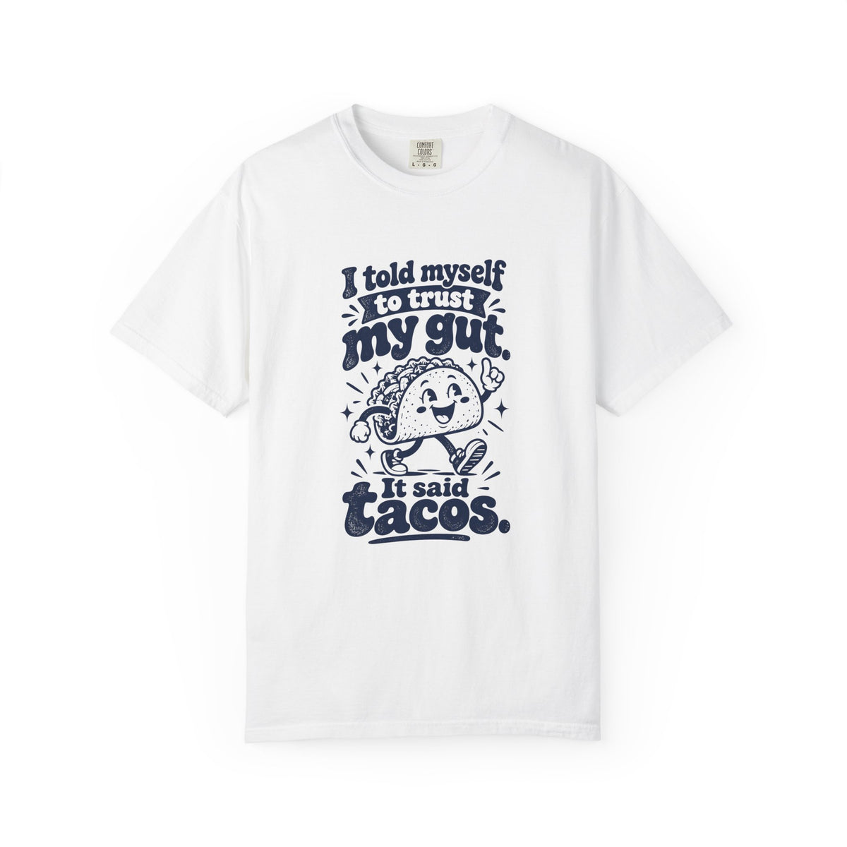 Trust My Gut – Funny Food & Coffee T-Shirt – White – Bad Advice Club product mockup