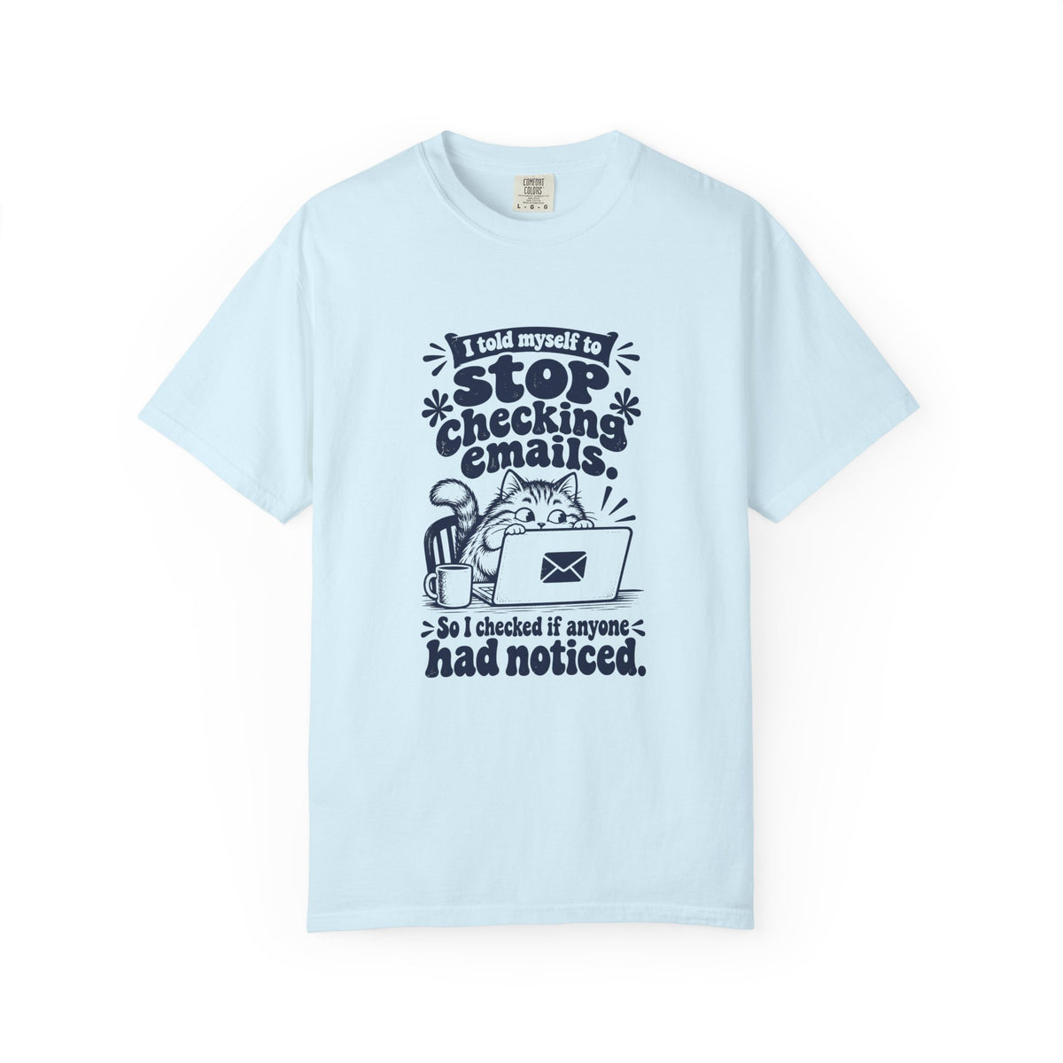 Stop Checking Emails – Funny Work & Procrastination T-Shirt – Chambray – Bad Advice Club product mockup