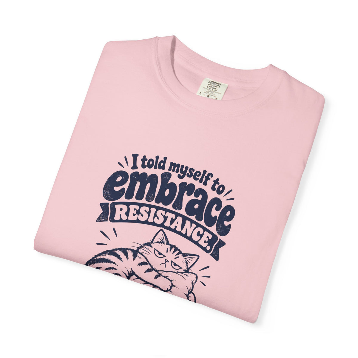 Embrace Resistance – Funny Gym & Fitness T-Shirt – Bad Advice Club product mockup