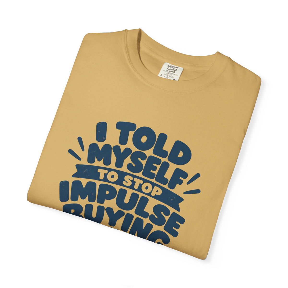 Stop Impulse Buying Tee