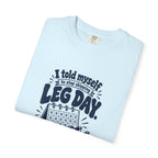 Leg Day – Funny Gym & Fitness T-Shirt – Bad Advice Club product mockup