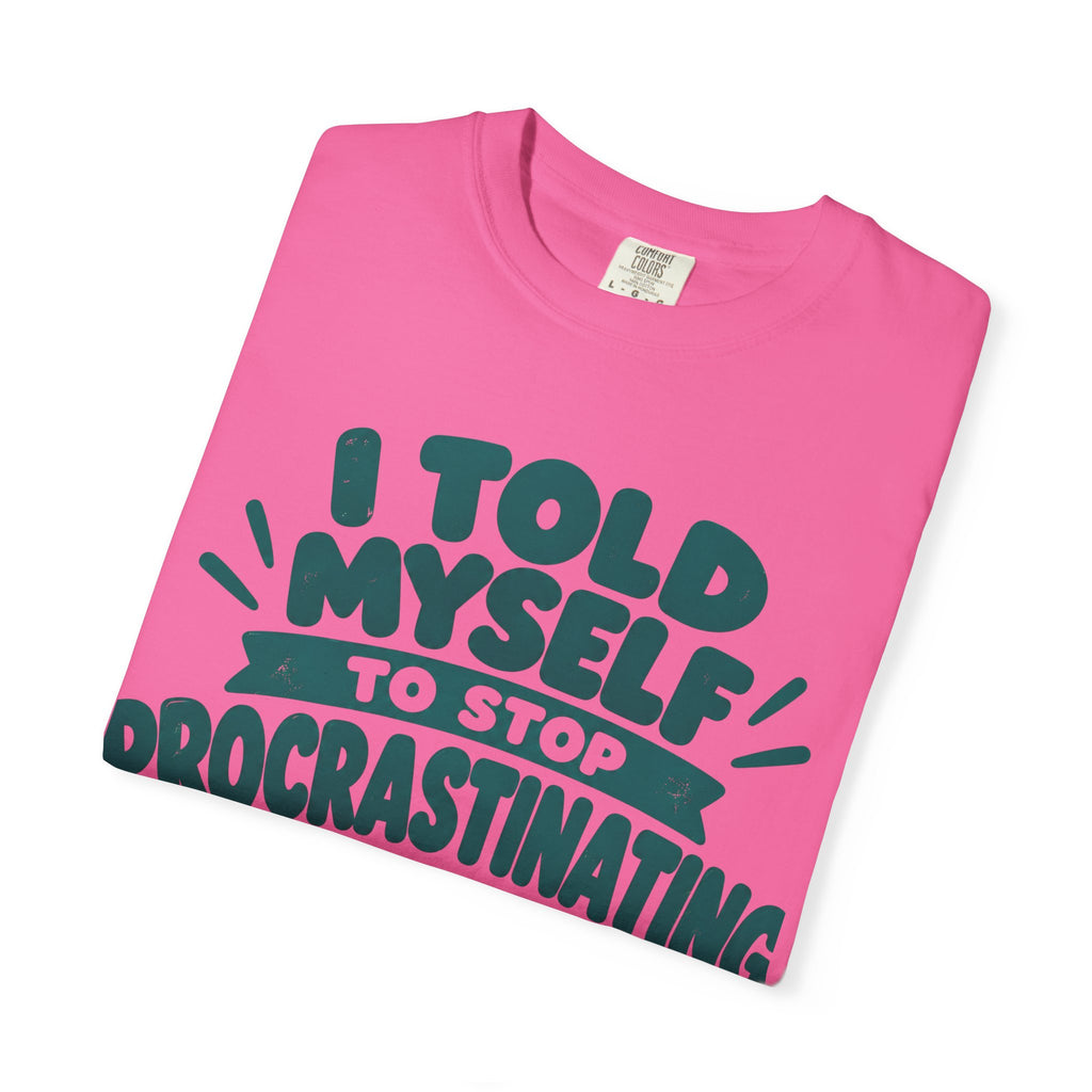 Funny Procrastination Cat T-Shirt – “I’ll Deal with That Idiot Tomorrow”