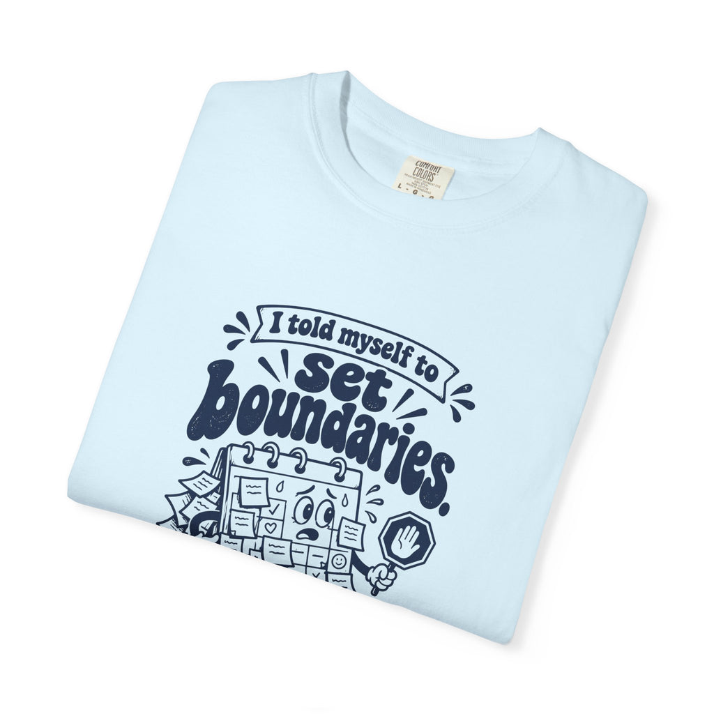 Set Boundaries – Funny Work & Procrastination T-Shirt – Bad Advice Club product mockup