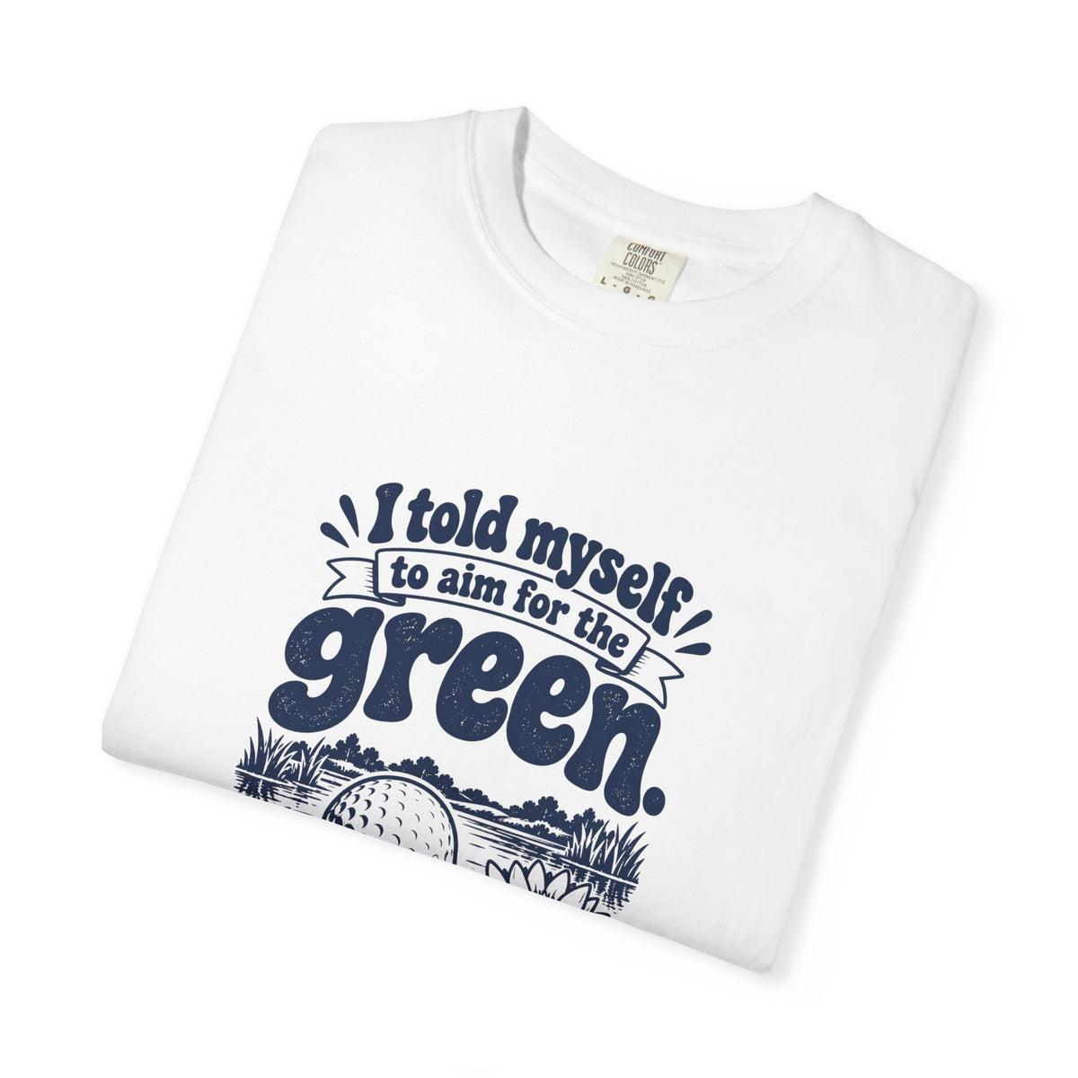 Aim for the Green – Funny Golf T-Shirt – Bad Advice Club product mockup