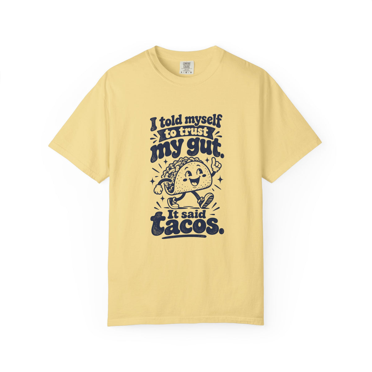 Trust My Gut – Funny Food & Coffee T-Shirt – Butter – Bad Advice Club product mockup