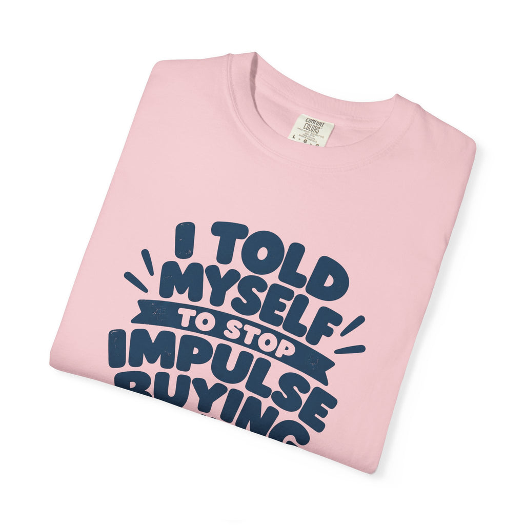 Stop Impulse Buying Tee