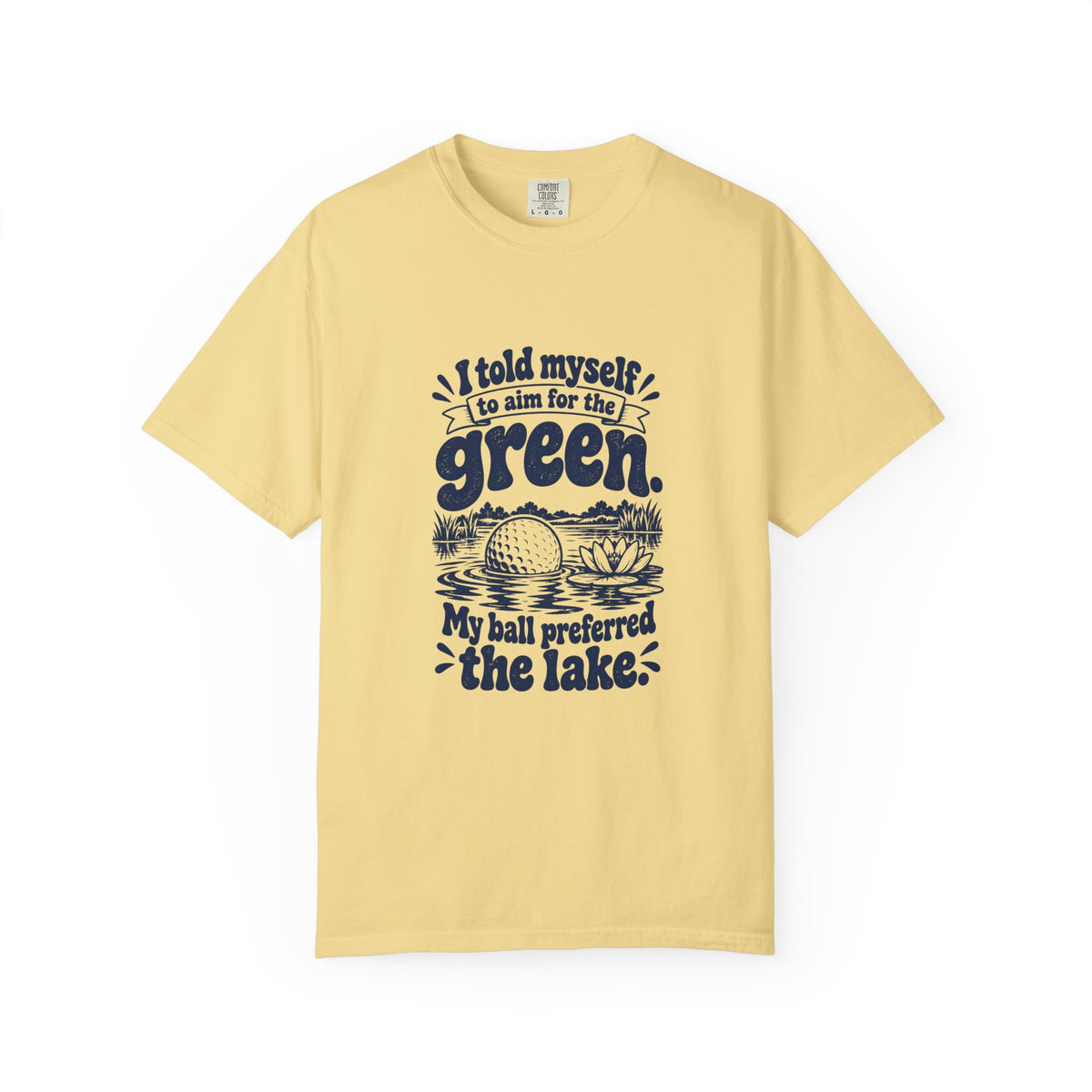 Aim for the Green – Funny Golf T-Shirt – Butter – Bad Advice Club product mockup