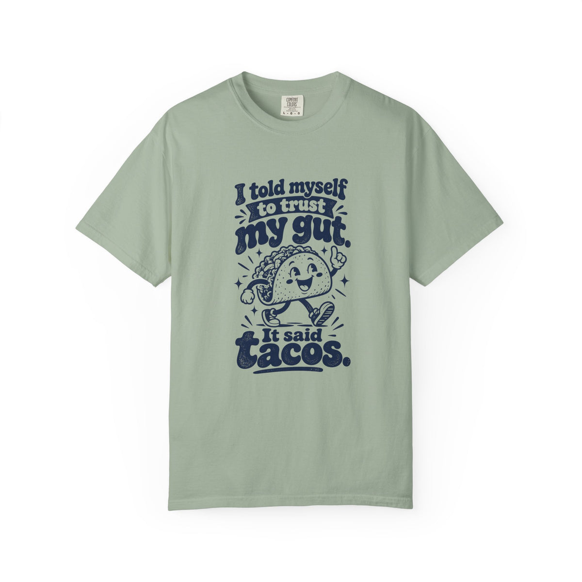 Trust My Gut – Funny Food & Coffee T-Shirt – Bay – Bad Advice Club product mockup