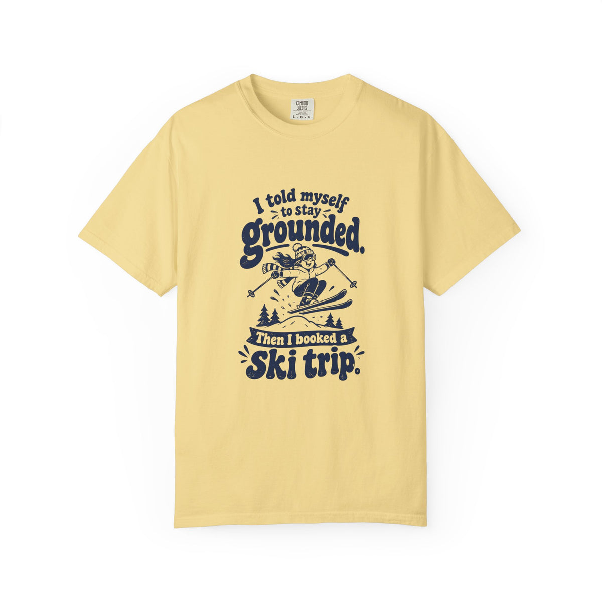 Stay Grounded – Funny Ski & Snow T-Shirt – Butter – Bad Advice Club product mockup