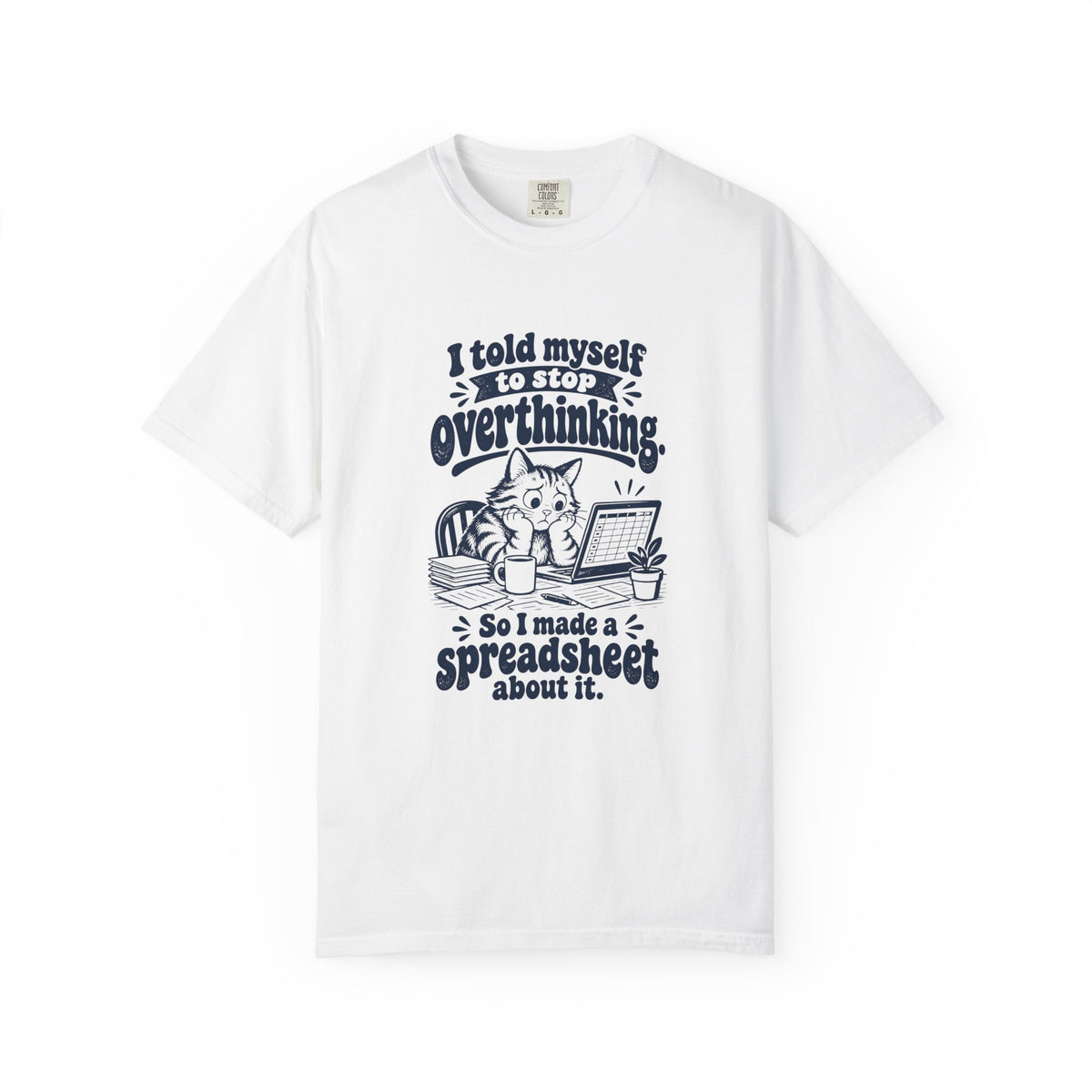 Overthinking Spreadsheet – Funny Work & Procrastination T-Shirt – White – Bad Advice Club product mockup