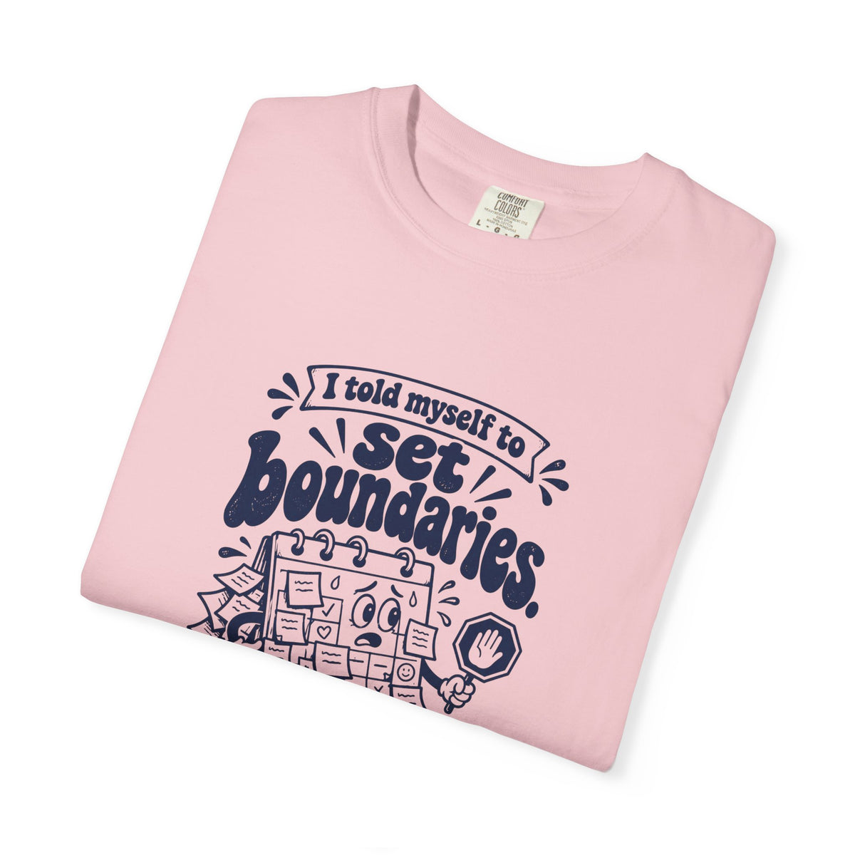 Set Boundaries – Funny Work & Procrastination T-Shirt – Bad Advice Club product mockup