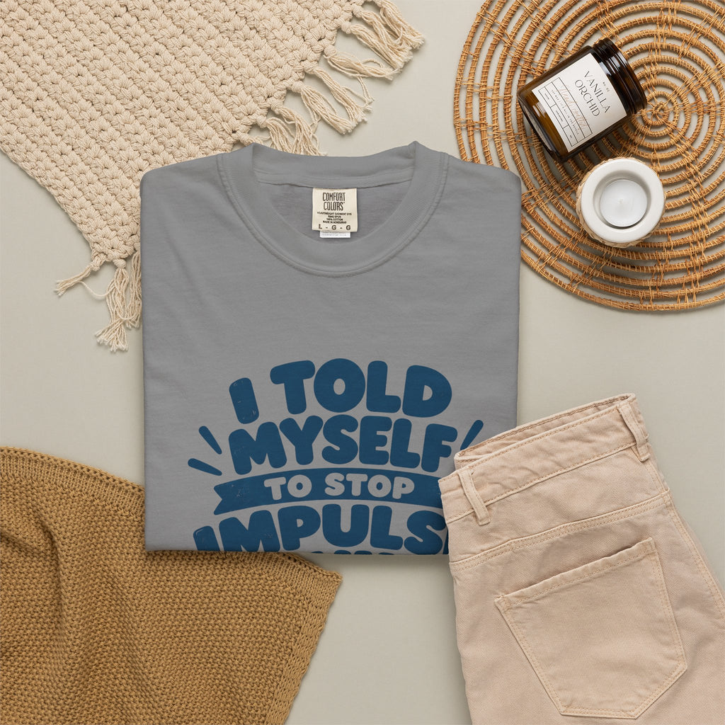 Stop Impulse Buying Tee