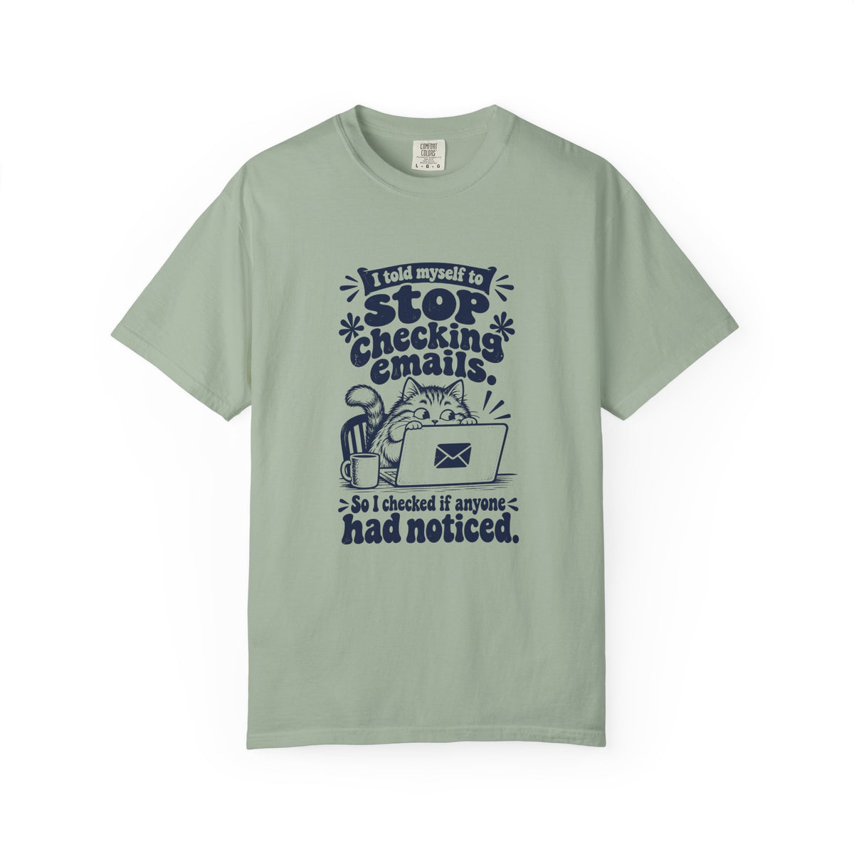 Stop Checking Emails – Funny Work & Procrastination T-Shirt – Bay – Bad Advice Club product mockup