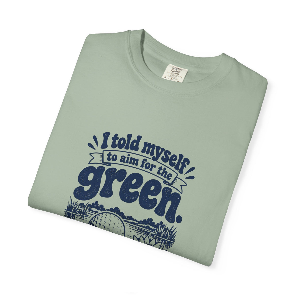 Aim for the Green – Funny Golf T-Shirt – Bad Advice Club product mockup