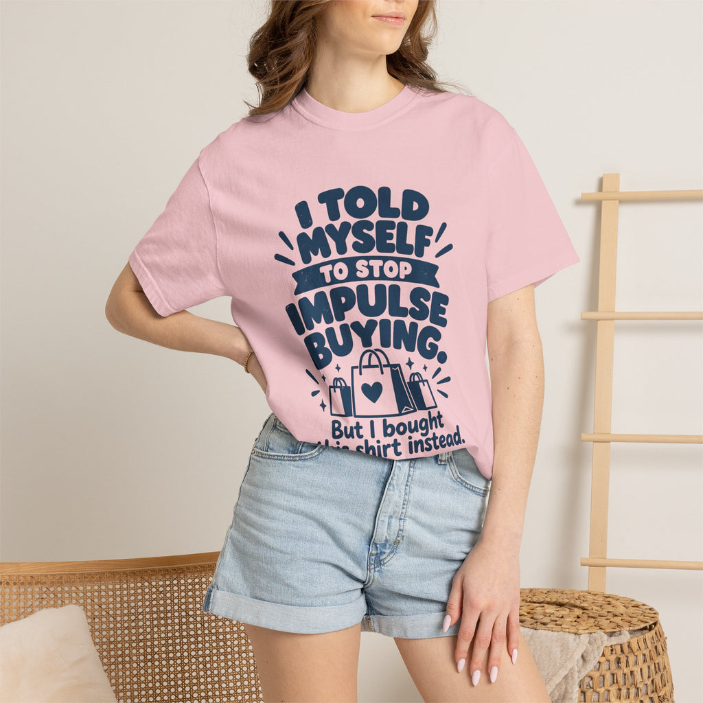 Stop Impulse Buying Tee