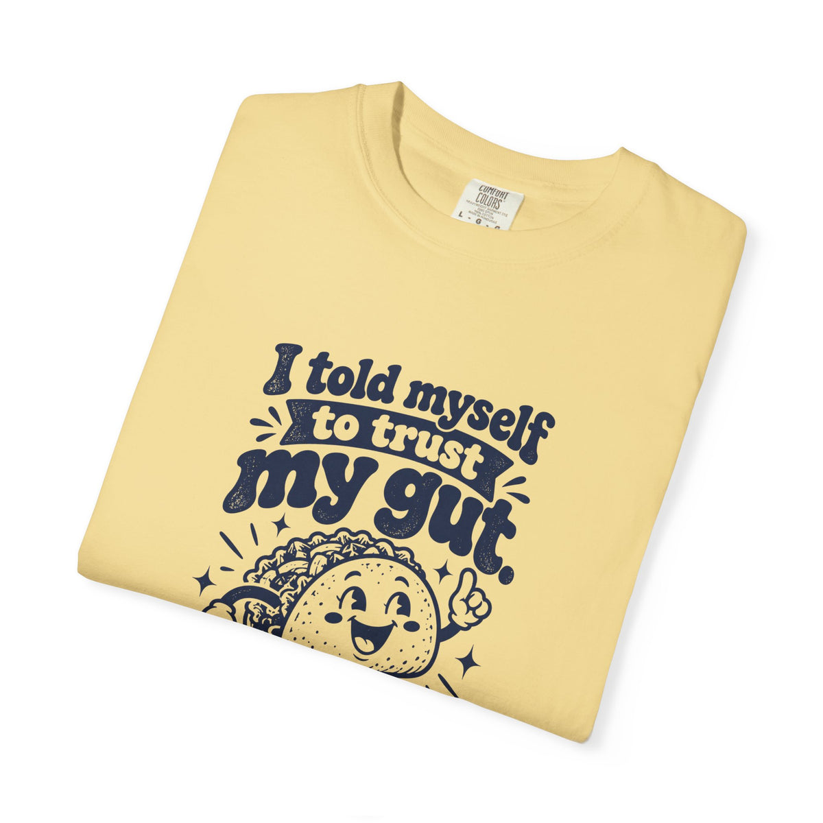 Trust My Gut – Funny Food & Coffee T-Shirt – Bad Advice Club product mockup