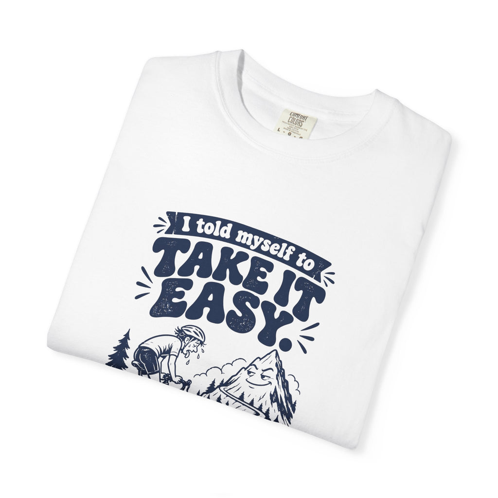 Take It Easy – Funny Cycling T-Shirt – Bad Advice Club product mockup