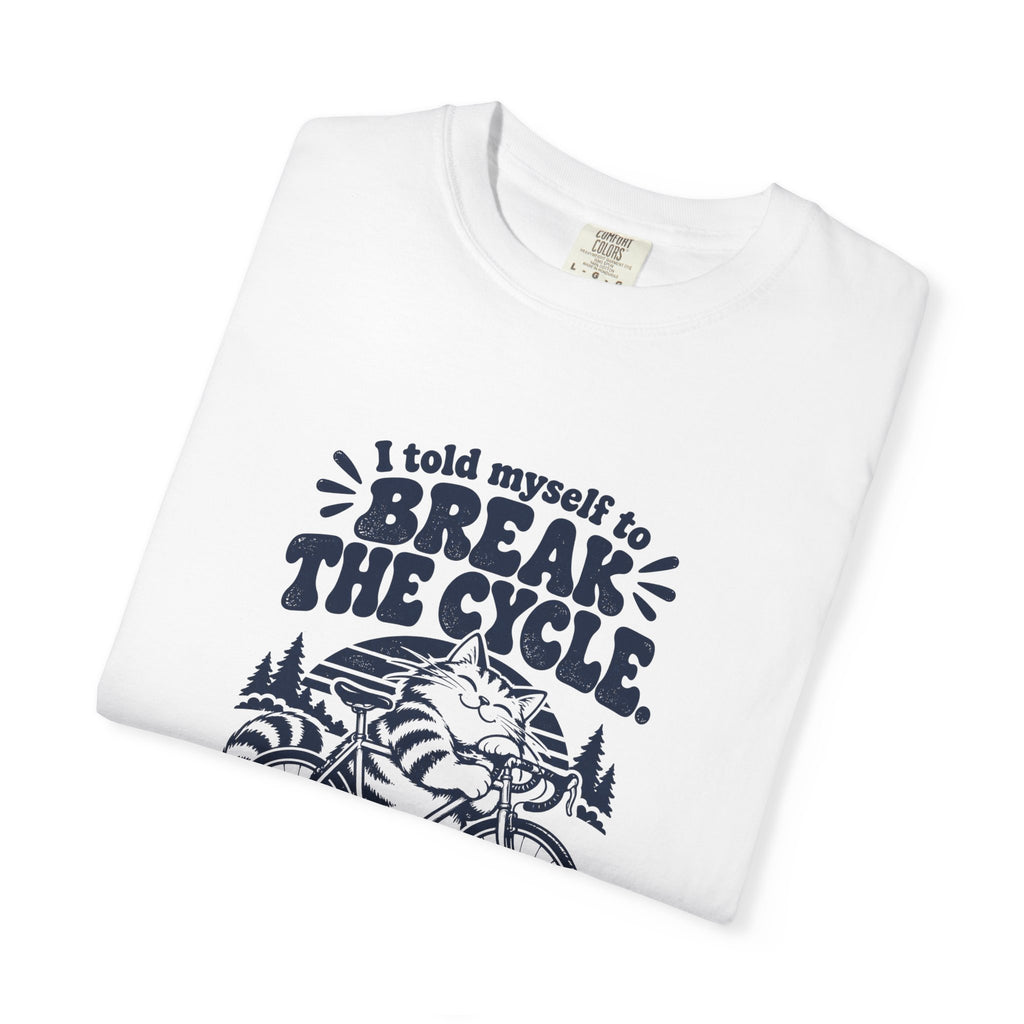Break the Cycle – Funny Cycling T-Shirt – Bad Advice Club product mockup