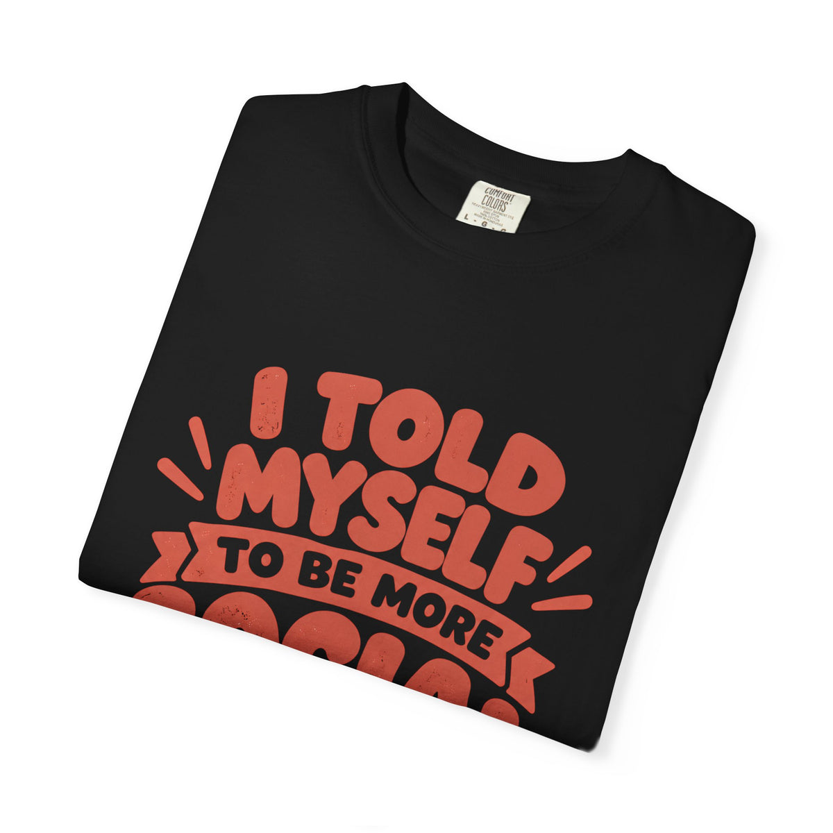 I Told Myself to Be More Social Funny Introvert T-Shirt