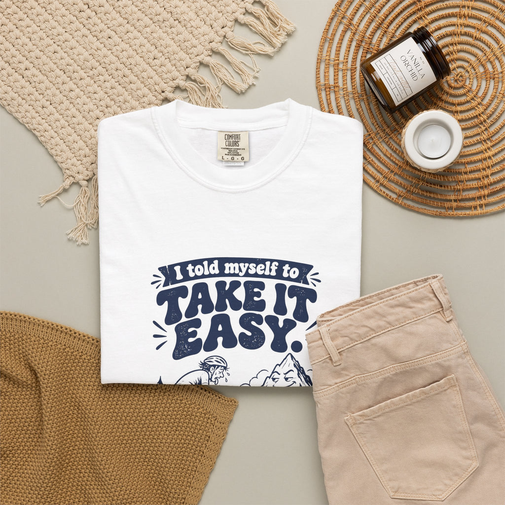 Take It Easy – Funny Cycling T-Shirt – Bad Advice Club product mockup