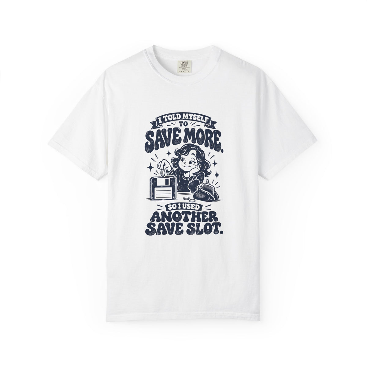 Save More – Funny Gaming T-Shirt – White – Bad Advice Club product mockup