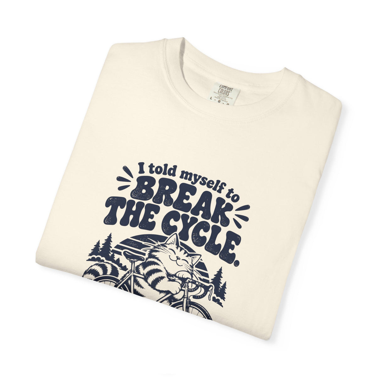 Break the Cycle – Funny Cycling T-Shirt – Bad Advice Club product mockup