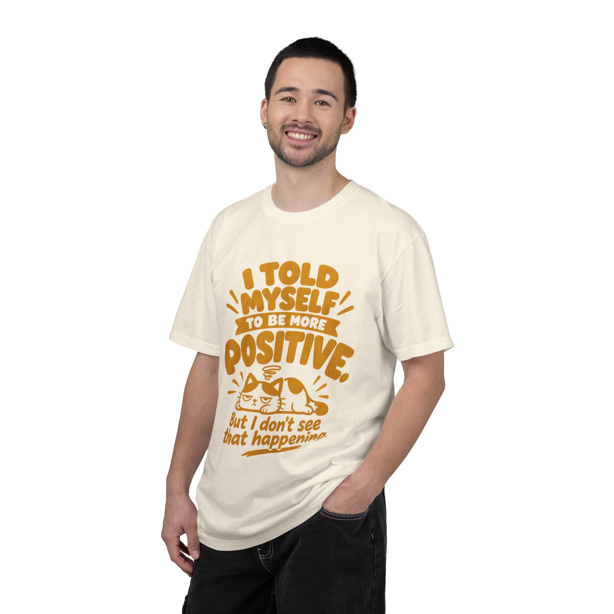 Funny Positive Mindset Quote T-Shirt – “I Told Myself to Be More Positive”