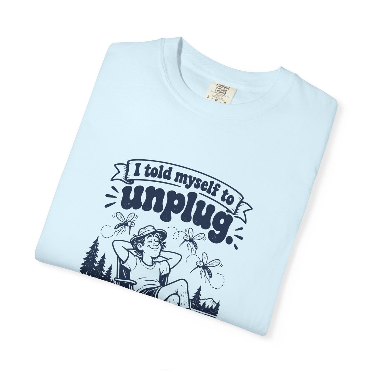 Unplug – Funny Outdoor Escapes T-Shirt – Bad Advice Club product mockup