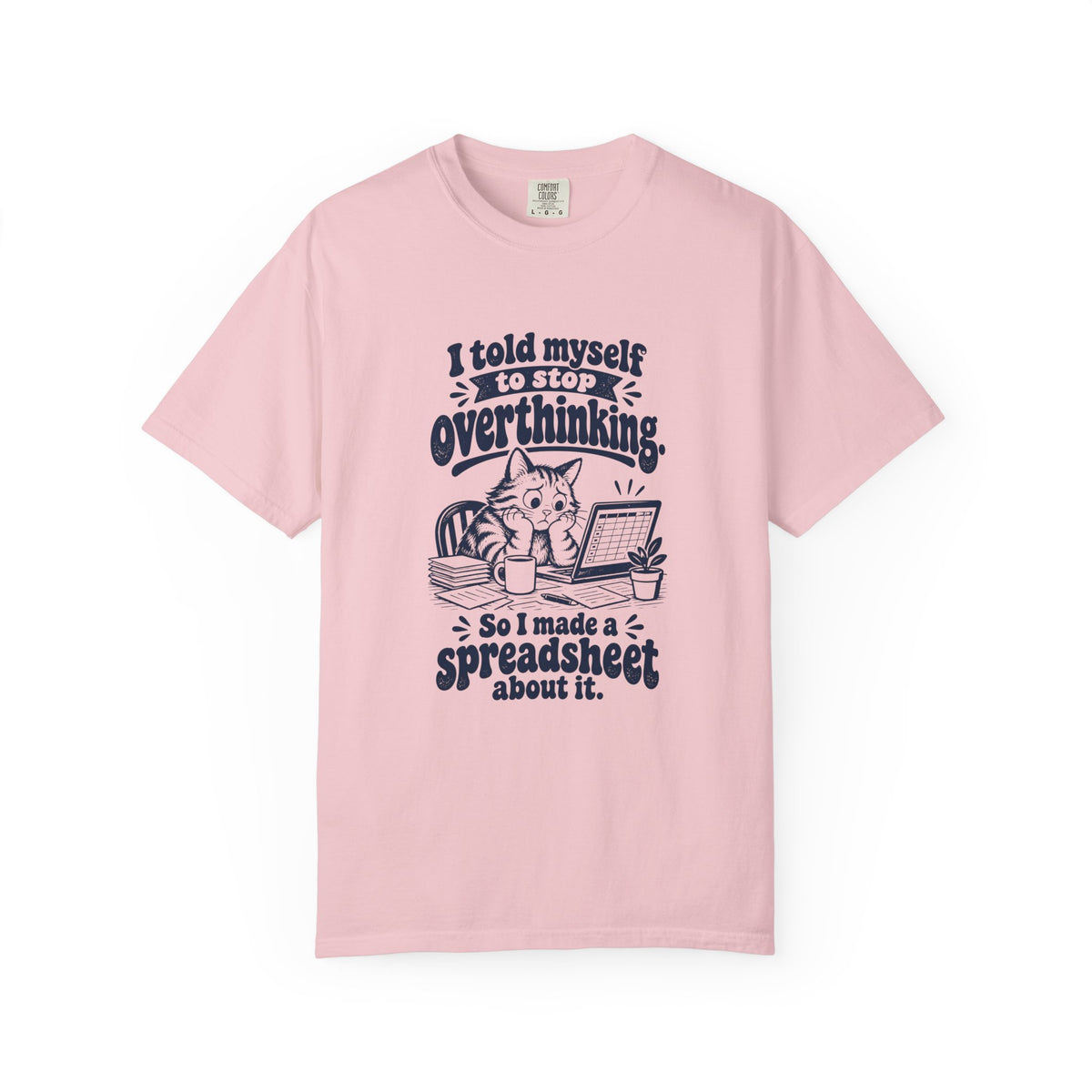 Overthinking Spreadsheet – Funny Work & Procrastination T-Shirt – Blossom – Bad Advice Club product mockup