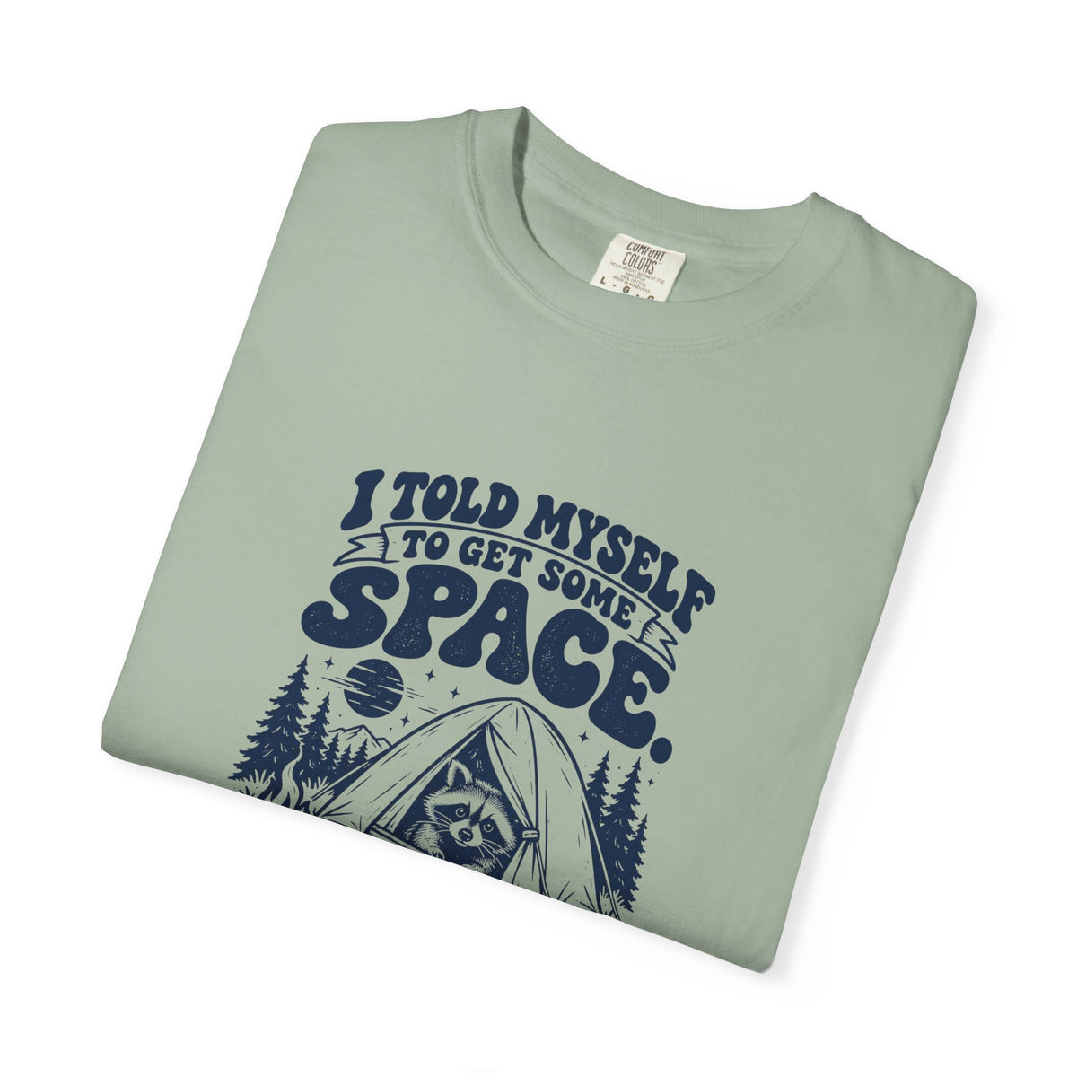 Get Some Space – Funny Outdoor Escapes T-Shirt – Bad Advice Club product mockup