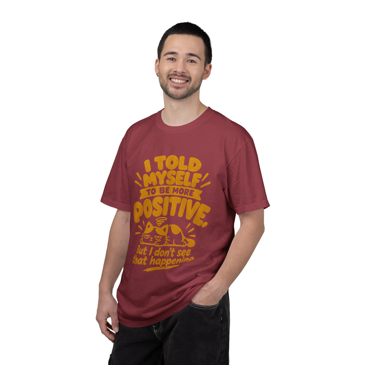 Funny Positive Mindset Quote T-Shirt – “I Told Myself to Be More Positive”