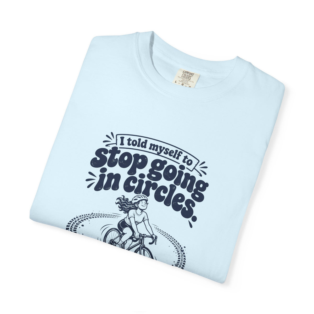Going in Circles – Funny Cycling T-Shirt – Bad Advice Club product mockup