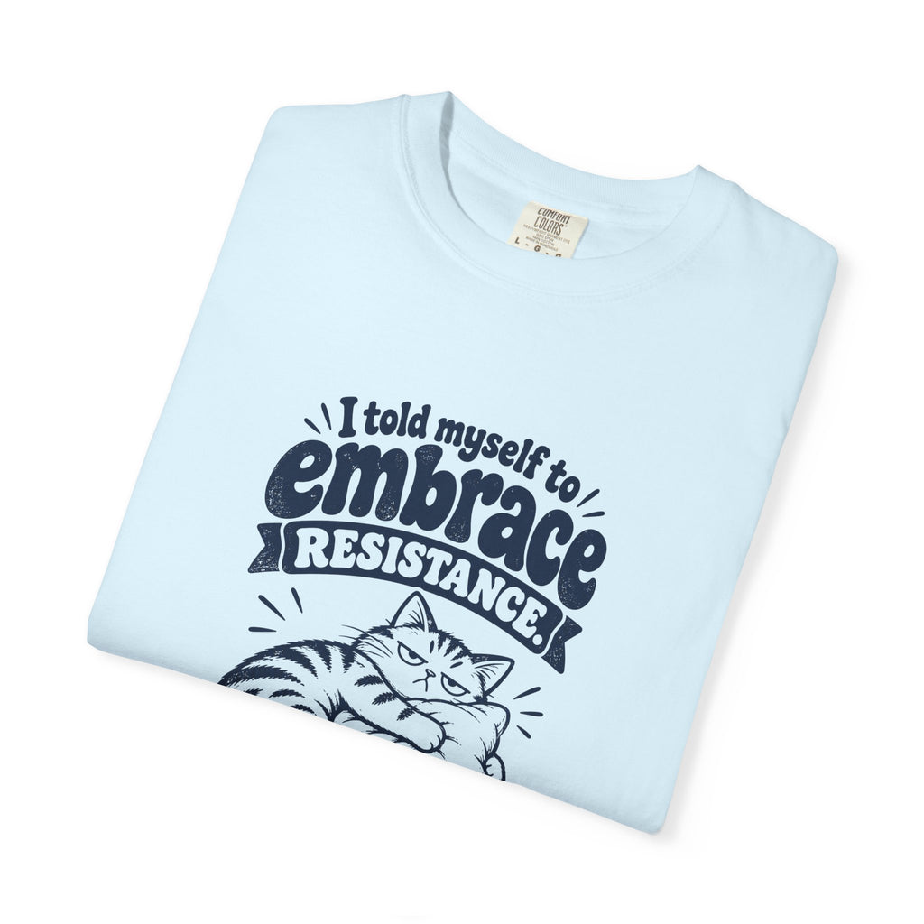 Embrace Resistance – Funny Gym & Fitness T-Shirt – Bad Advice Club product mockup