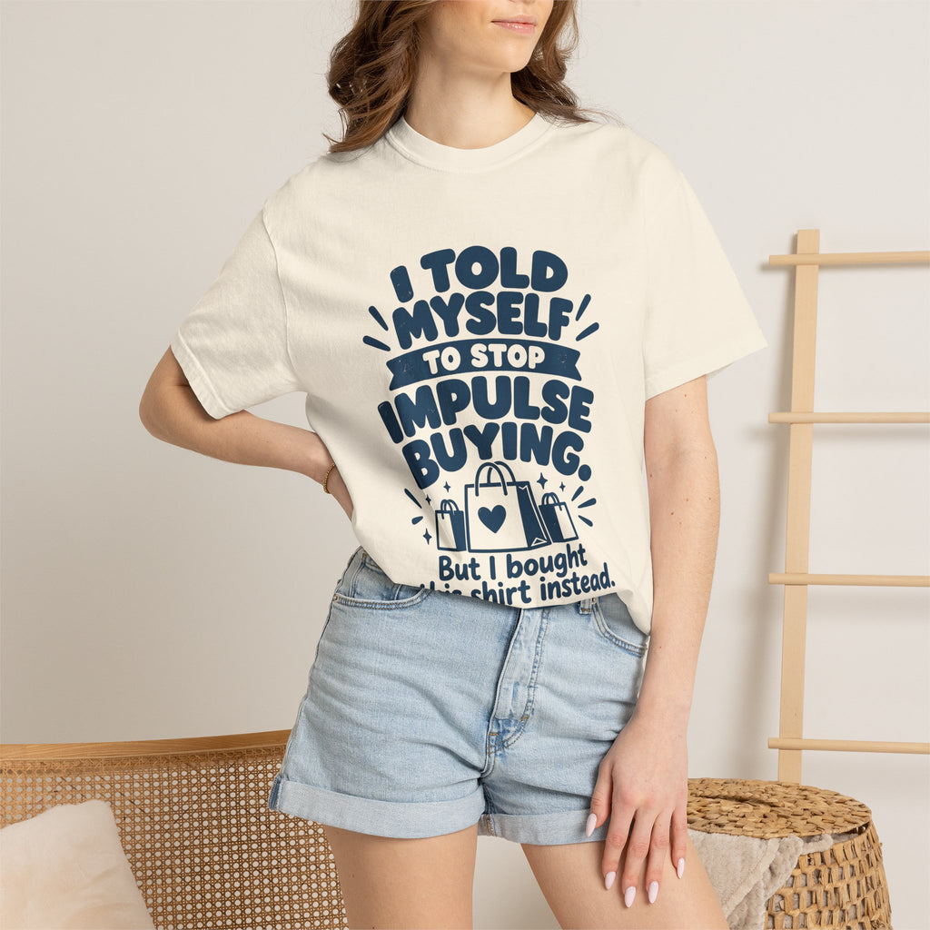 Stop Impulse Buying Tee