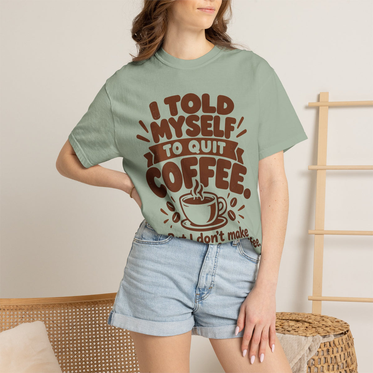 I Told Myself to Quit Coffee Funny Coffee Lover T-Shirt