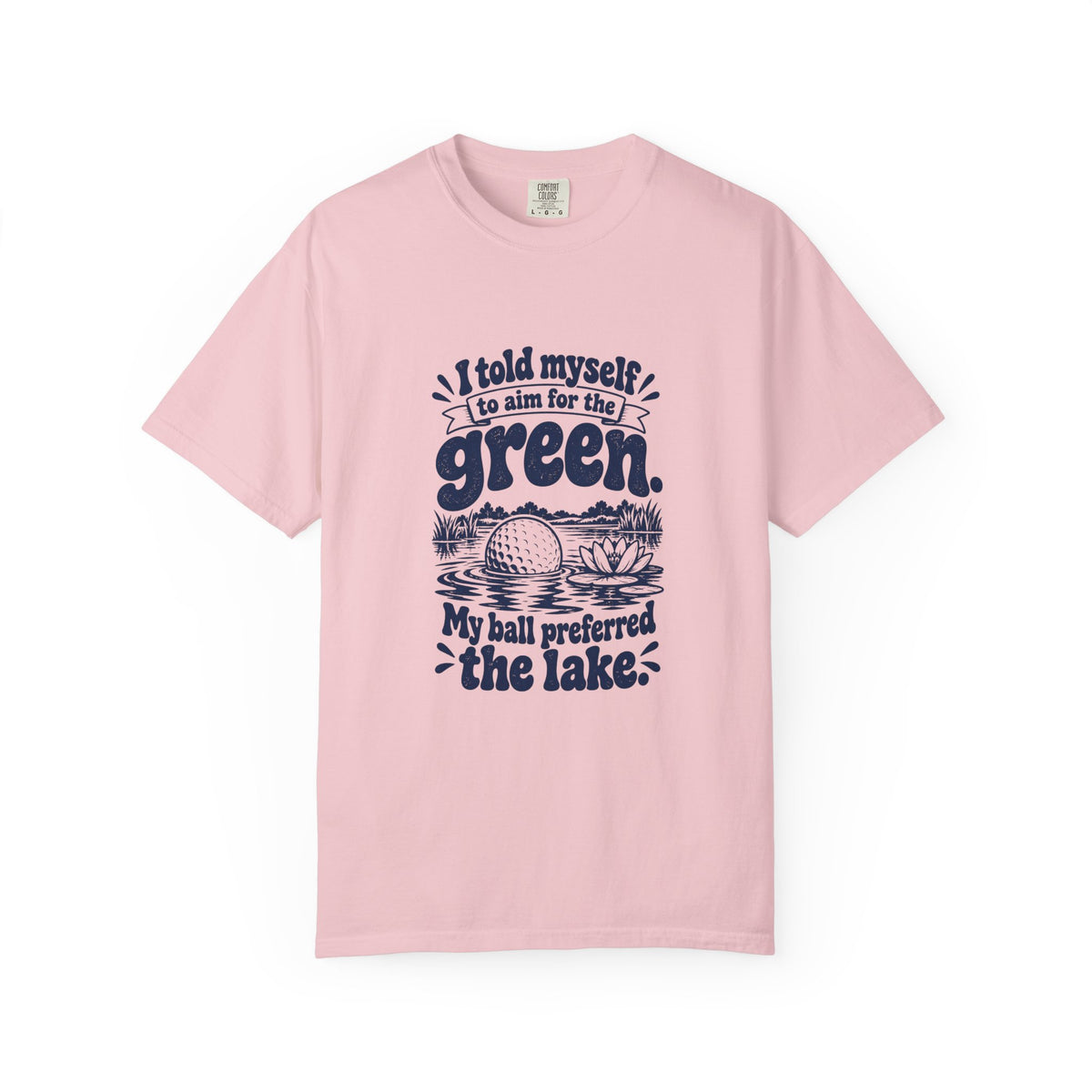 Aim for the Green – Funny Golf T-Shirt – Blossom – Bad Advice Club product mockup