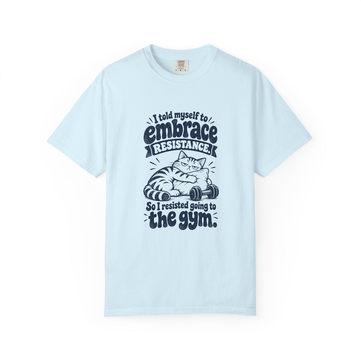 Embrace Resistance – Funny Gym & Fitness T-Shirt – Chambray – Bad Advice Club product mockup