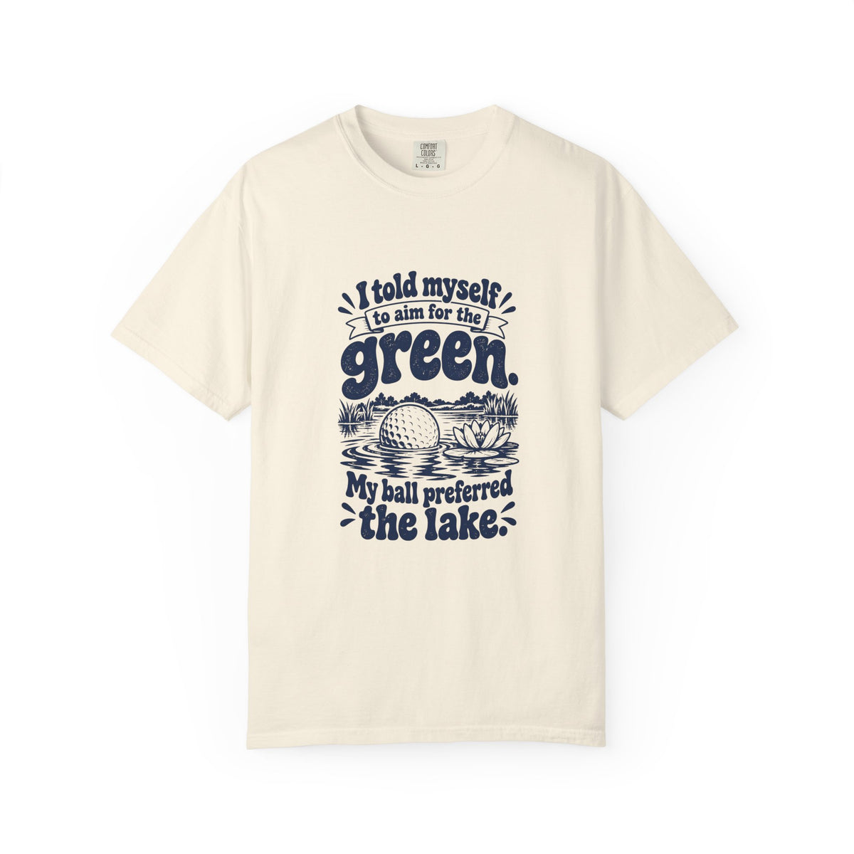 Aim for the Green – Funny Golf T-Shirt – Ivory – Bad Advice Club product mockup