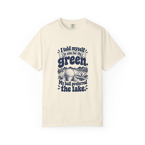 Aim for the Green – Funny Golf T-Shirt – Ivory – Bad Advice Club product mockup