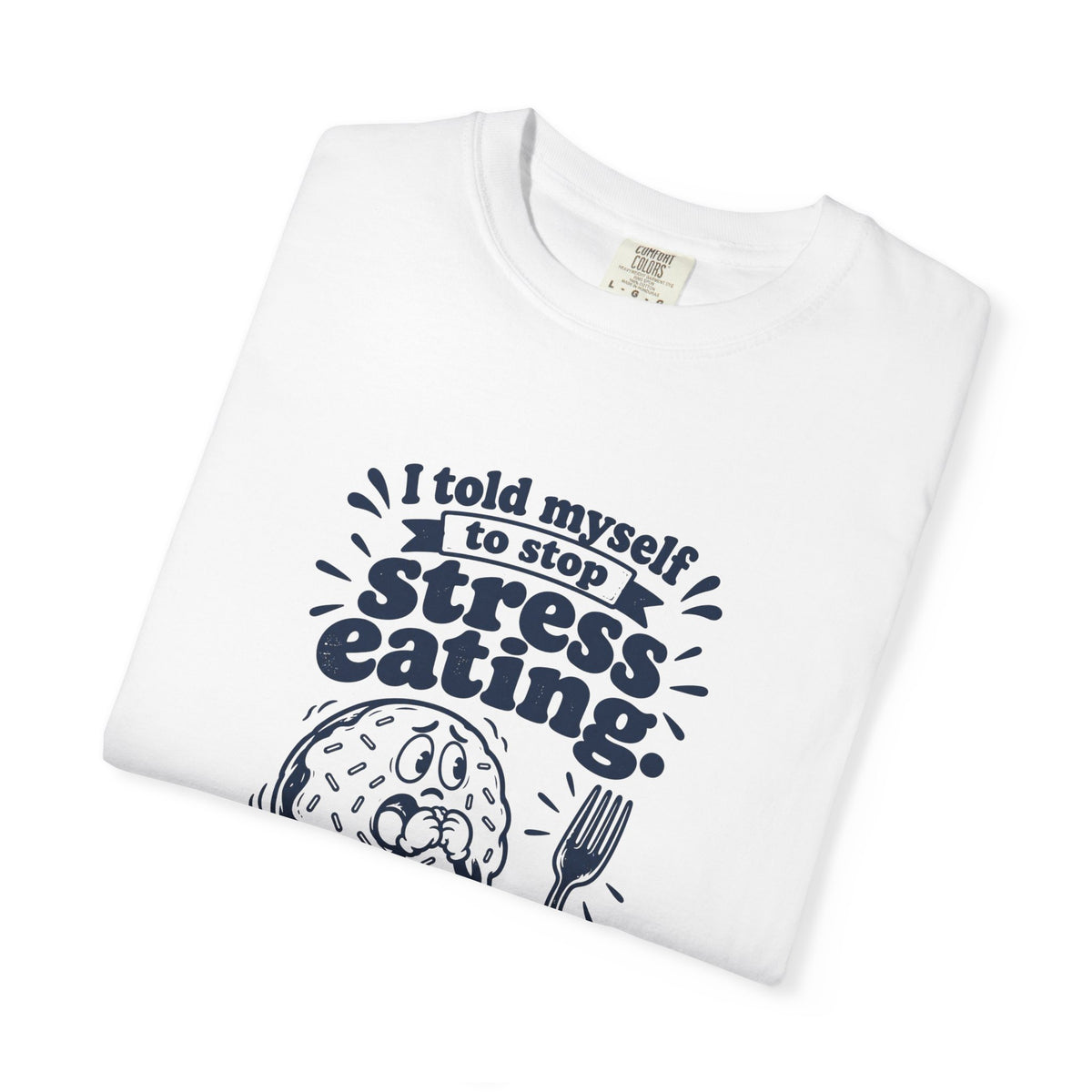 Stress Eating – Funny Food & Coffee T-Shirt – Bad Advice Club product mockup